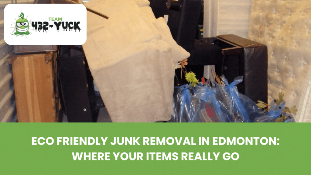 Eco Friendly Junk Removal in Edmonton